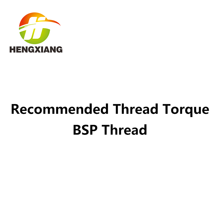 Recommended Thread Torque BSP Thread
